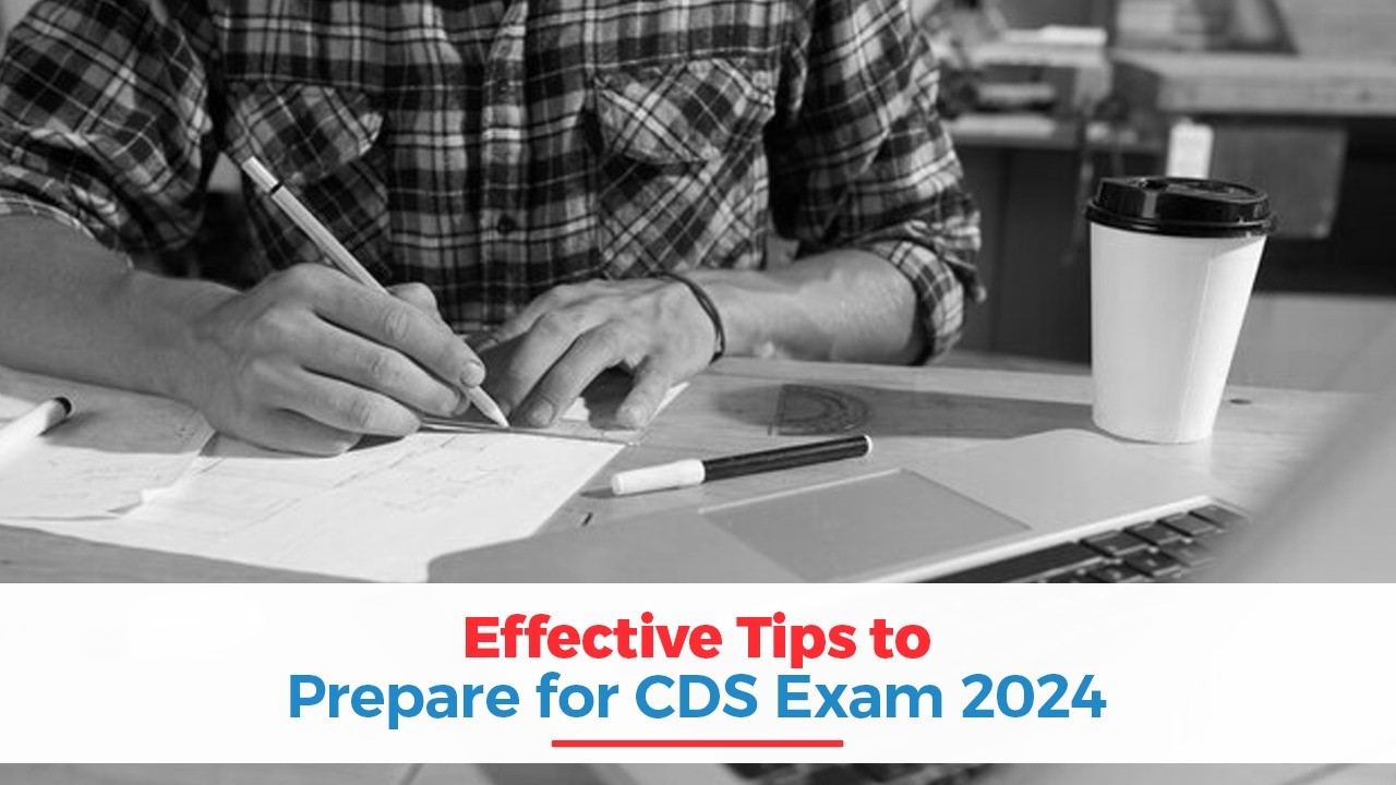 Effective Tips to Prepare for CDS Exam 2024.jpg